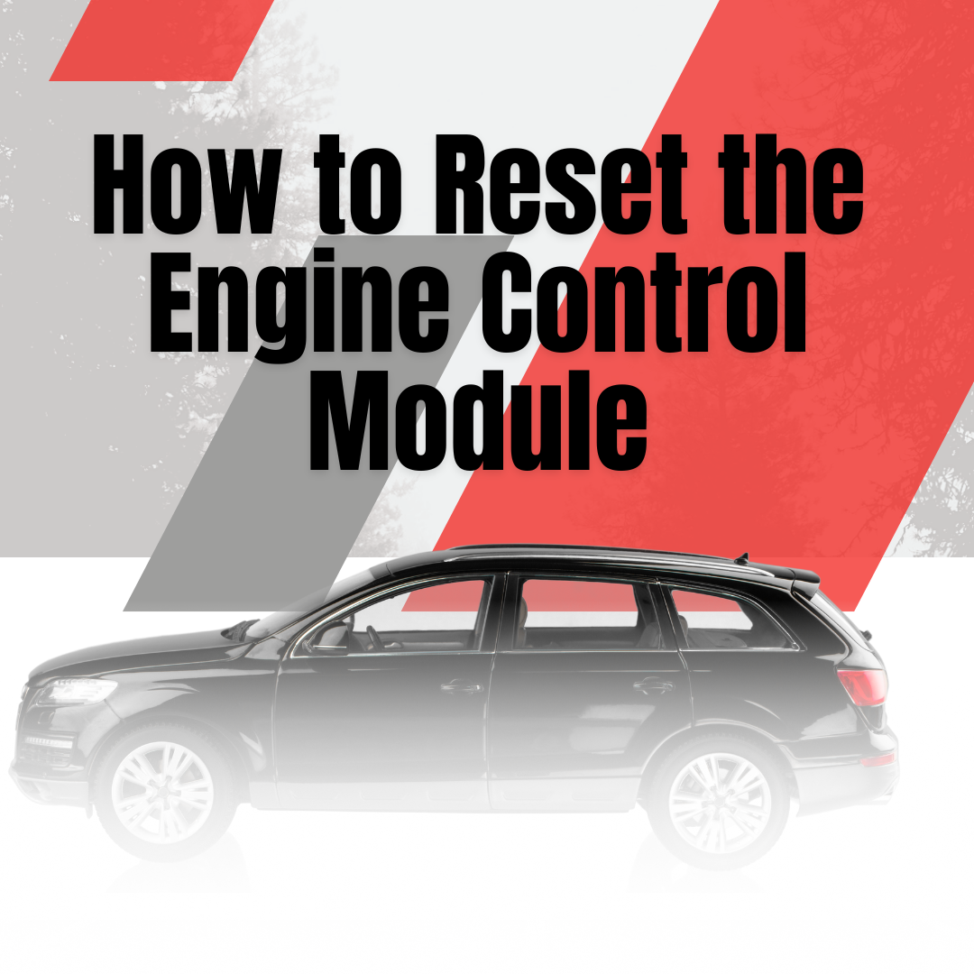 How to Reset the Engine Control Module